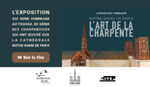 L’art de la charpente – L’exposition itinérante Notre-Dame de Paris